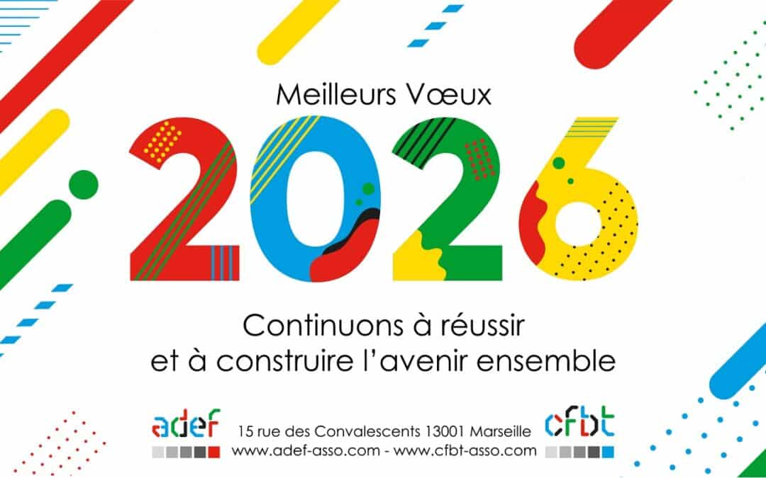 Vœux, nouvelles résolutions… quels sont les projets pour la rentrée 2026 à l’ADEF-CFBT ?